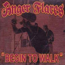 Begin To Walk mp3 Album by Anger Flares