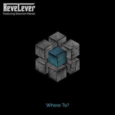 Where To? mp3 Album by ReveLever, Shannon Maree