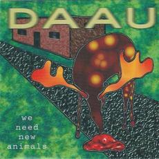 We Need New Animals mp3 Album by DAAU