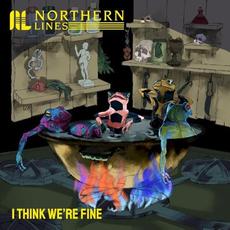 I Think We’re Fine mp3 Album by Northern Lines