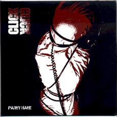 Party Hate Revisited (Re-Issue) mp3 Album by Click Click