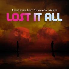 Lost It All mp3 Single by ReveLever, Shannon Maree