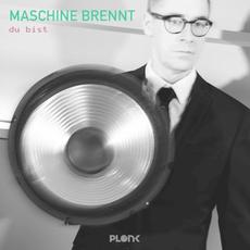 Du bist mp3 Single by Maschine Brennt