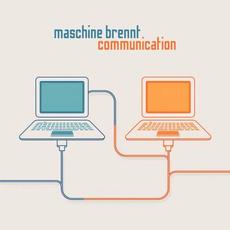 Communication mp3 Single by Maschine Brennt