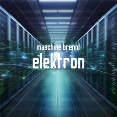 Elektron mp3 Single by Maschine Brennt