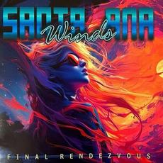 Final Rendezvous mp3 Album by Santa Ana Winds