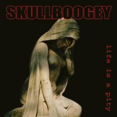 Life Is A Pity mp3 Album by Skullboogey