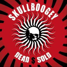 Dead $ Sold mp3 Album by Skullboogey