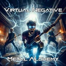 Metal Alchemy mp3 Album by Virtual Negative