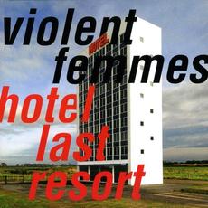 Hotel Last Resort mp3 Album by Violent Femmes