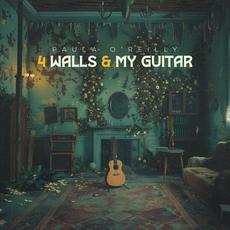 4 Walls & My Guitar mp3 Album by Paula O'Reilly