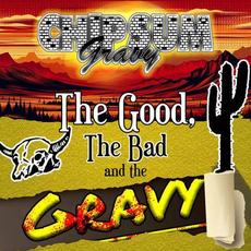 The Good, The Bad And The Gravy mp3 Album by Chipsum Gravy