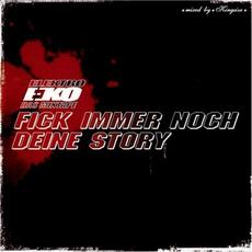 Fick Immer Noch Deine Story mp3 Album by Eko Fresh