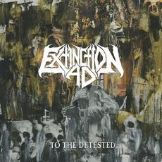 To The Detested mp3 Album by Extinction A.D.