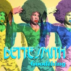 Goodthing mp3 Album by Bette Smith