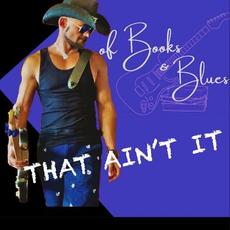 That Ain't It mp3 Album by Of Books & Blues