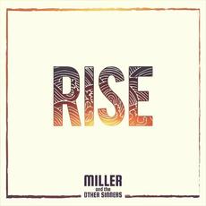 Rise mp3 Album by Miller And The Other Sinners