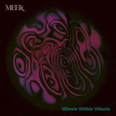 Wheels Within Wheels mp3 Album by MEER