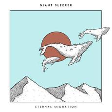 Eternal Migration mp3 Album by Giant Sleeper