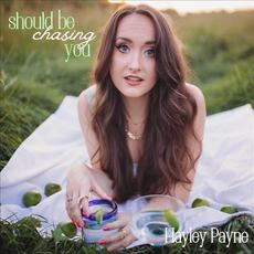 Should Be Chasing You mp3 Single by Hayley Payne