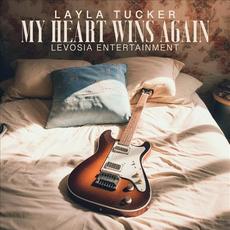 My Heart Wins Again mp3 Single by Layla Tucker