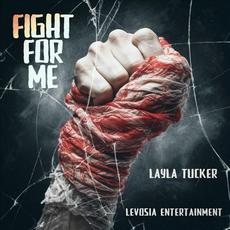 Fight For Me mp3 Single by Layla Tucker