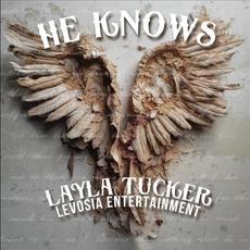 He Knows mp3 Single by Layla Tucker