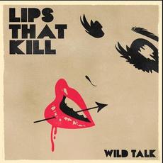 Lips That Kill mp3 Single by Wild Talk