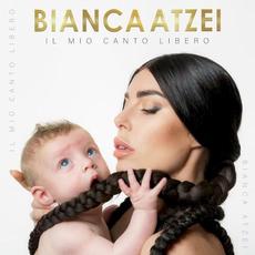 Il mio canto libero mp3 Album by Bianca Atzei