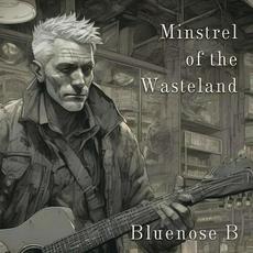 Minstrel Of The Wasteland mp3 Album by Bluenose B