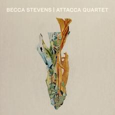 Becca Stevens | Attacca Quartet mp3 Album by Becca Stevens