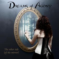 The Other Side (Of the Mirror) mp3 Album by Dreams of Agony