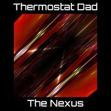 The Nexus mp3 Album by Thermostat Dad