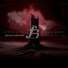 Resurrect Me mp3 Single by Frontal Boundary