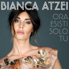 Ora esisti solo tu mp3 Single by Bianca Atzei