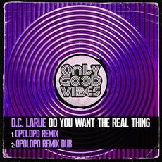 Do You Want The Real Thing (Opolopo Mixes) mp3 Single by D.C. LaRue