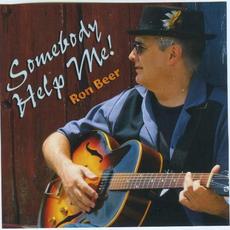 Somebody Help Me! mp3 Album by Ron Beer