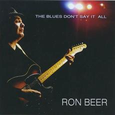 The Blues Don't Say It All mp3 Album by Ron Beer