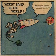 Worst Band in the World mp3 Artist Compilation by Electric Glass Balloon