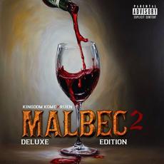 Malbec 2 (Deluxe Edition) mp3 Album by Kingdom Kome & Ruen