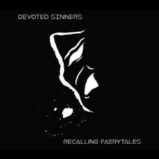 Recalling Faerytales mp3 Album by Devoted Sinners