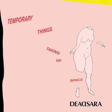 Temporary Things Taking Up Space mp3 Album by Dead Sara