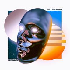 Life Of Synth mp3 Album by Francci