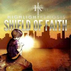 Shield Of Faith mp3 Album by Highlight Kenosis