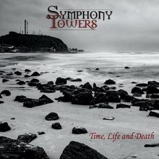 Time, Life and Death mp3 Album by Symphony Towers