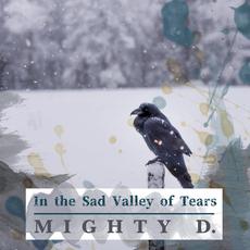 In the Sad Valley of Tears (Re-Issue) mp3 Album by Mighty D.