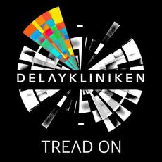 Tread on mp3 Single by Delaykliniken