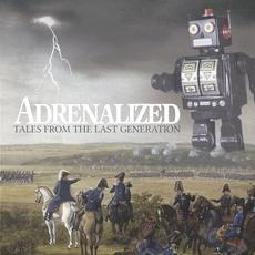 Tales From the Last Generation mp3 Album by Adrenalized