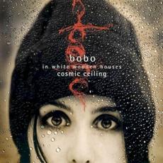 Cosmic Ceiling mp3 Album by Bobo in White Wooden Houses