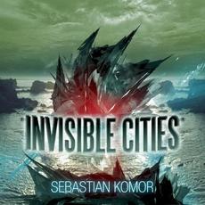 Invisible Cities Vol. 01 mp3 Album by Sebastian Komor